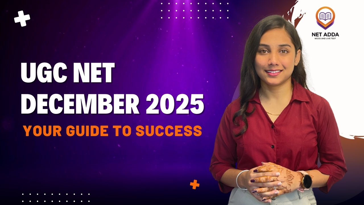 UGC NET December 2025: Your Guide to Success